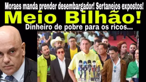 SERTANEJOS BOLSONARISTAS EXPOSTOS! MEIO BILHÃO NO BOLSO