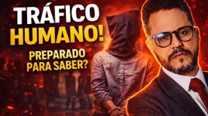 TRÁFlCO HUMANO – Uma realidade que você precisa ver